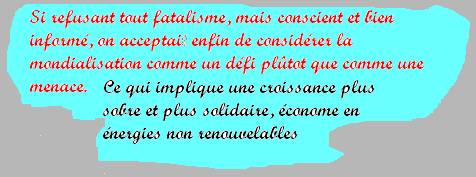  Rappel le ptrole tait  100 $ le baril le 2 Janvier 2008 !